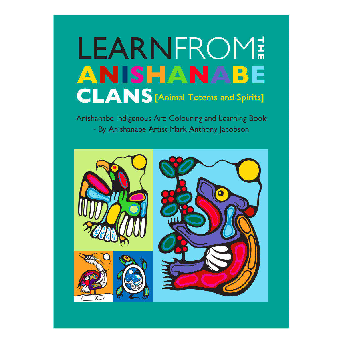 Colouring Book- Learn From Anishanabe