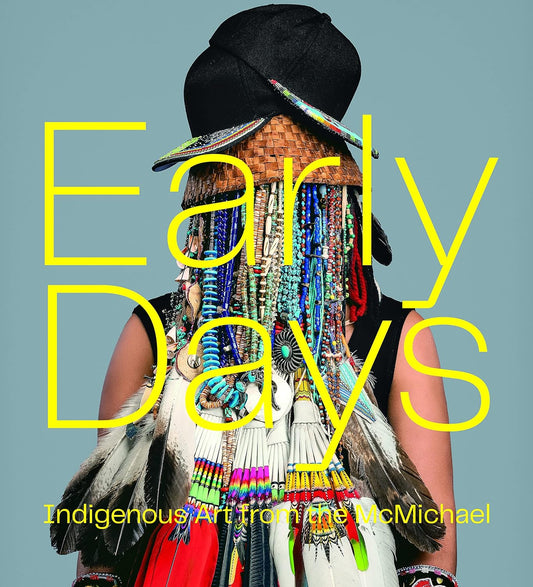 Early Days: Indigenous Art from the McMichael