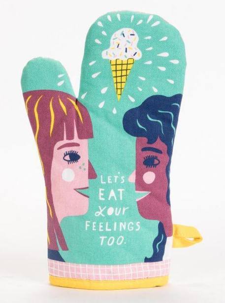 Let's Eat Our Feeling Oven Mitt