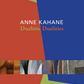 Anne Kahane Dualities
