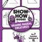 Show-How Guide Drawing Magical Creatures