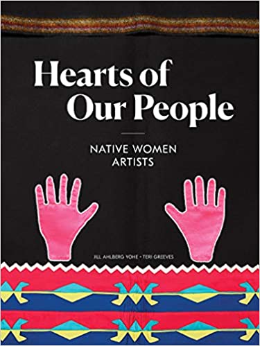 Hearts of Our People: Native Women Artists