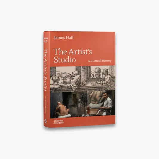The Artist's Studio A Cultural History